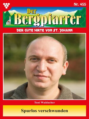 cover image of Der Bergpfarrer 455 – Heimatroman